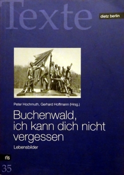 Buchenwald, ich kann dich nicht vergessen von Gerhard Hoffmann und Peter Hochmut