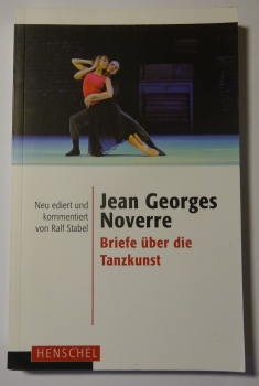 Briefe über die Tanzkunst von Jean Georges Noverre