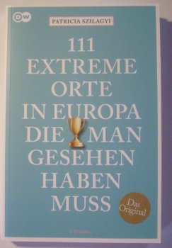 111 extreme Orte in Europa, die man gesehen haben muss