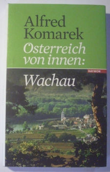 Österreich von innen: Wachau von Alfred Komarek