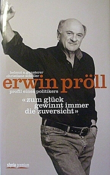 Erwin Pröll - Profil eines Politikers von Helmut A. Gansterer, Christiane Scholler