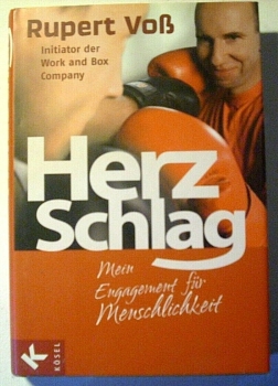 Herzschlag - Mein Engagement für Menschlichkeit von Rupert Voß