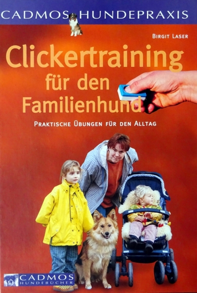 Clickertraining für den Familienhund von Birgit Laser