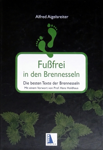 Fußfrei in den Brennesseln von Alfred Aigelsreiter