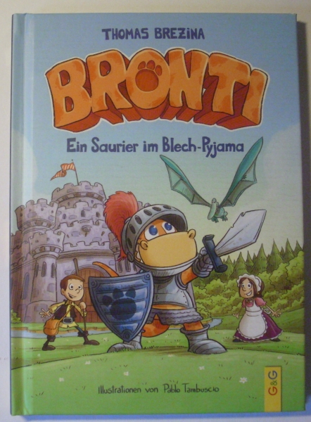 Bronti - Ein Saurier in Blech-Pyjama von Thomas Brezina