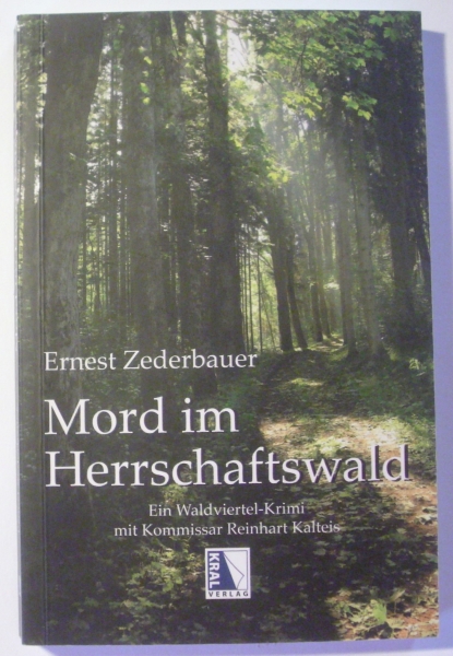 Mord im Herrschaftswald von Ernest Zederbauer